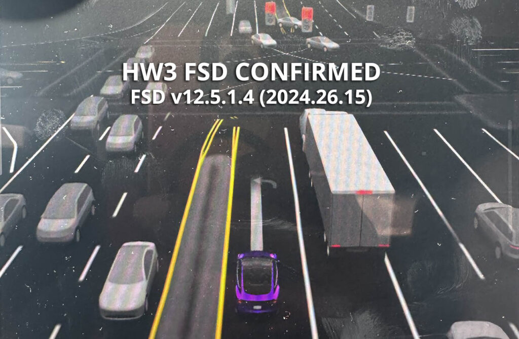 Tesla confirms FSD Supervised for HW3 vehicles in version 12.5.1.4 (2024.26.15).